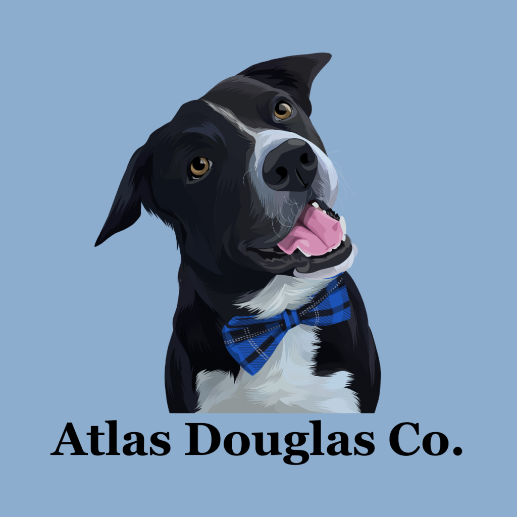 Team leader Atlas Douglas- CEO (Canine Engagement Officer). 
Atlas Douglas Co.